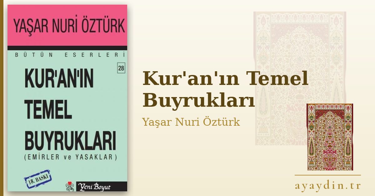 Kur'an'ın Temel Buyrukları - Yaşar Nuri Öztürk kitap alıntıları ve sözleri