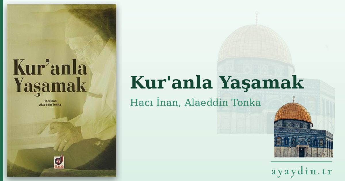 Kur'anla Yaşamak - Hacı İnan, Alaeddin Tonka kitap alıntıları ve sözleri