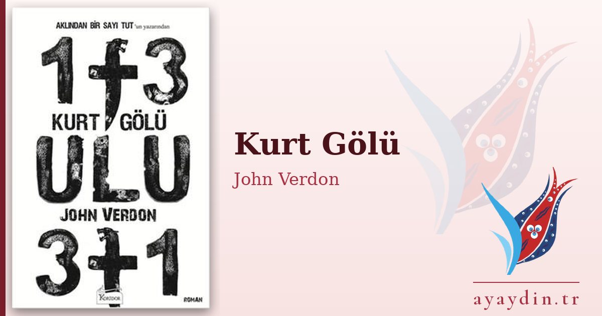 Kurt Gölü - John Verdon kitap alıntıları ve sözleri
