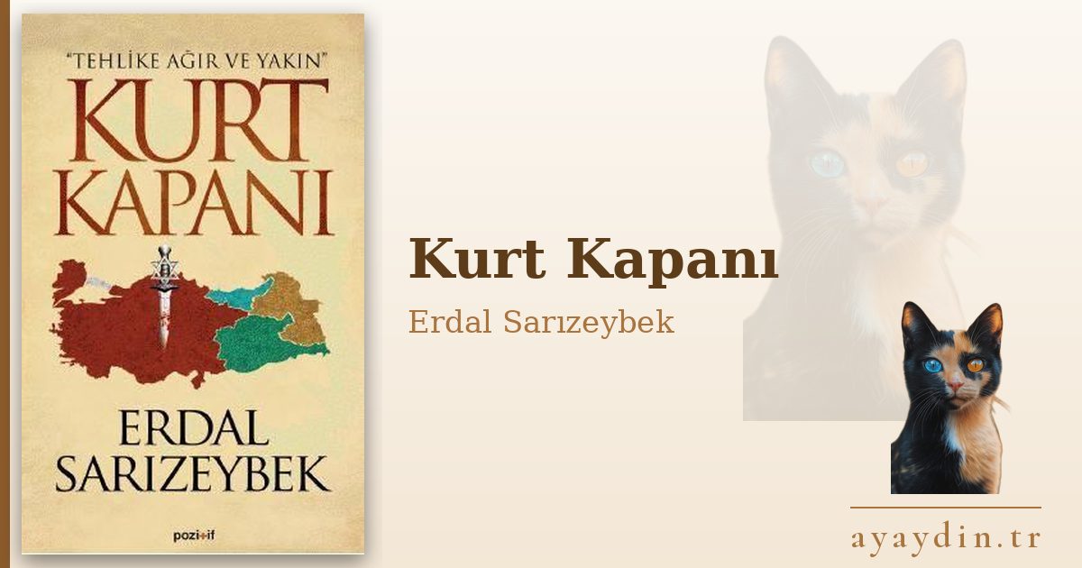 Kurt Kapanı - Erdal Sarızeybek kitap alıntıları ve sözleri