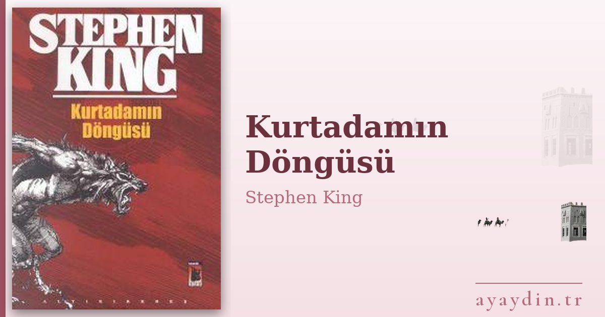 Kurtadamın Döngüsü - Stephen King kitap alıntıları ve sözleri