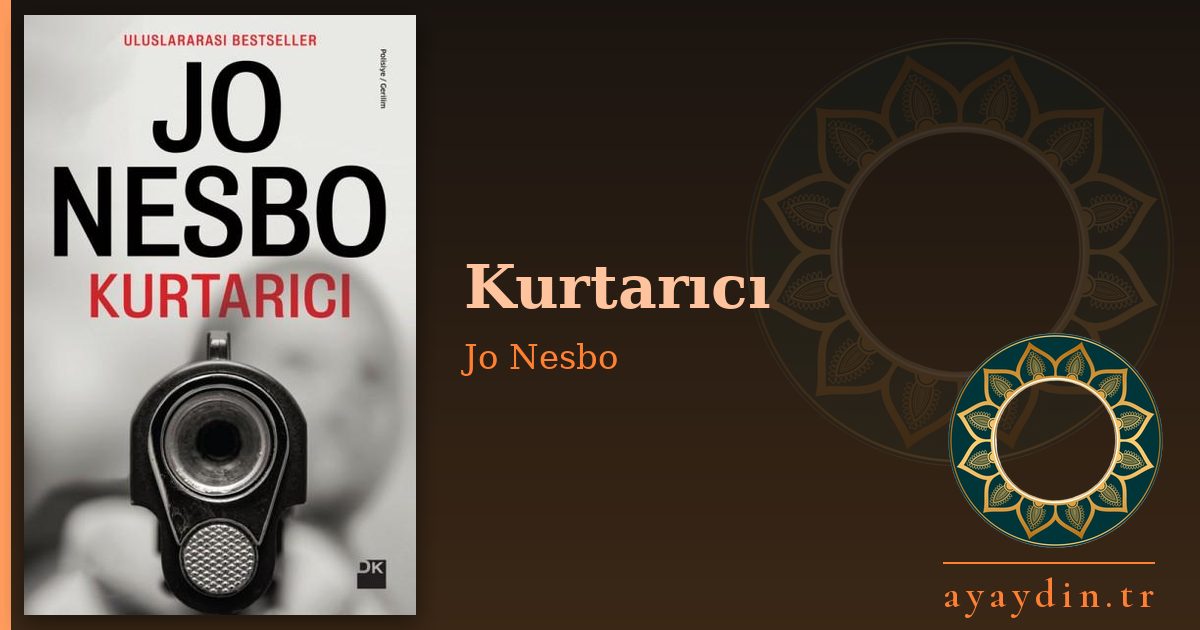 Kurtarıcı - Jo Nesbo kitap alıntıları ve sözleri