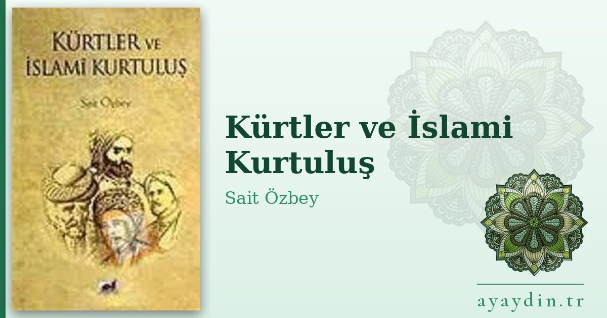 Kürtler ve İslami Kurtuluş - Sait Özbey kitap alıntıları ve sözleri