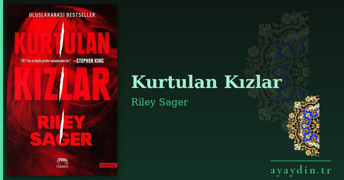 Kurtulan Kızlar - Riley Sager kitap alıntıları ve sözleri