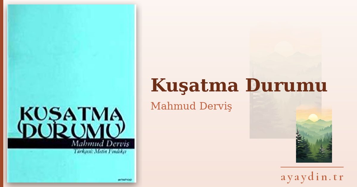 Kuşatma Durumu - Mahmud Derviş kitap alıntıları ve sözleri