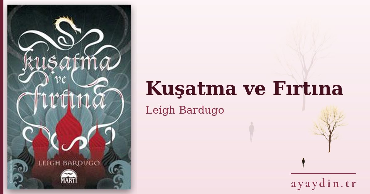 Kuşatma ve Fırtına - Leigh Bardugo kitap alıntıları ve sözleri