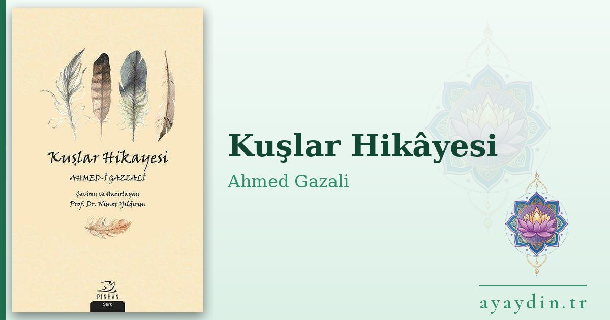 Kuşlar Hikâyesi - Ahmed Gazali kitap alıntıları ve sözleri