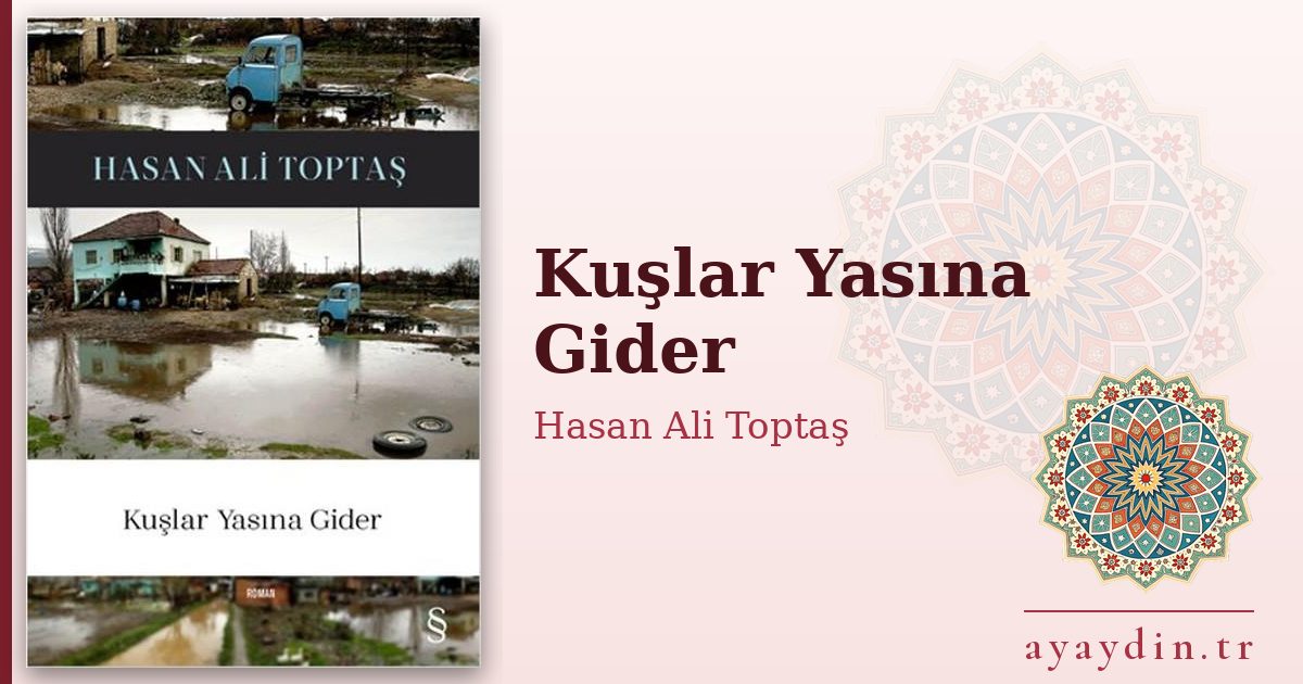 Kuşlar Yasına Gider - Hasan Ali Toptaş kitap alıntıları ve sözleri