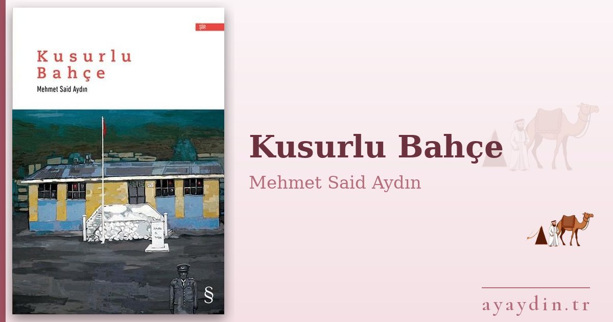 Kusurlu Bahçe - Mehmet Said Aydın kitap alıntıları ve sözleri