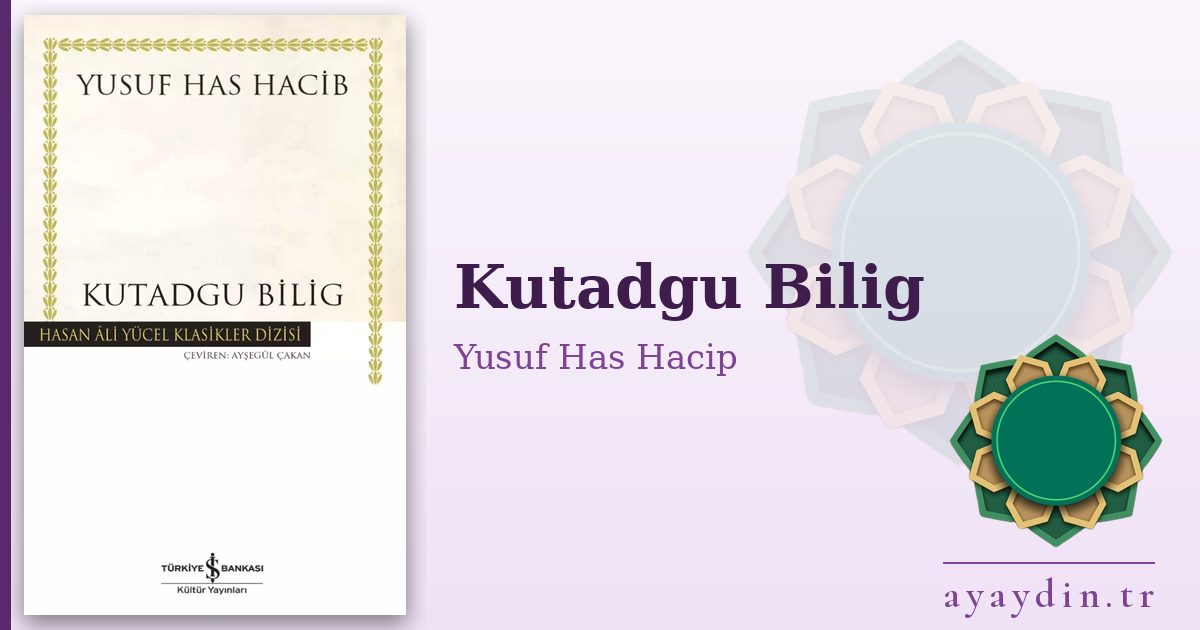 Kutadgu Bilig - Yusuf Has Hacip kitap alıntıları ve sözleri