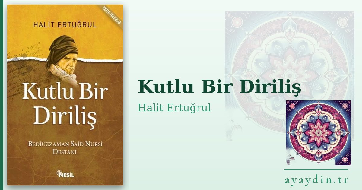 Kutlu Bir Diriliş - Halit Ertuğrul kitap alıntıları ve sözleri