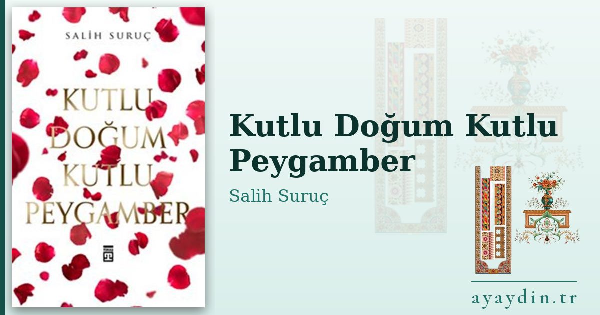 Kutlu Doğum Kutlu Peygamber - Salih Suruç kitap alıntıları ve sözleri