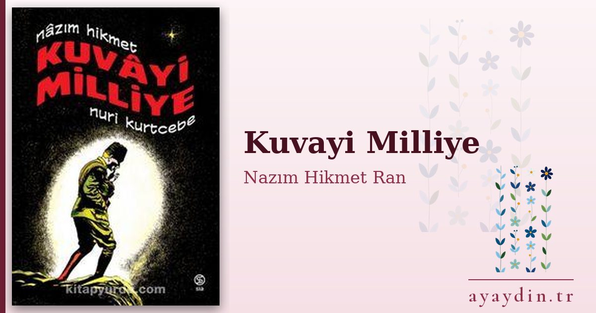 Kuvayi Milliye - Nazım Hikmet Ran kitap alıntıları ve sözleri