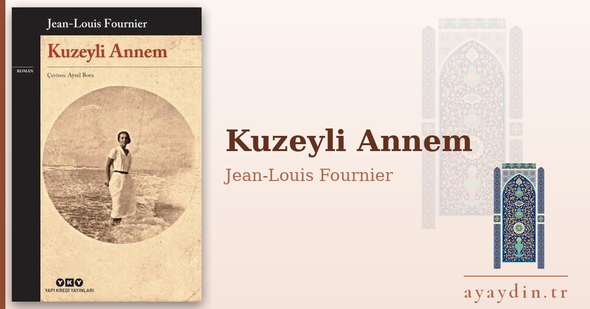 Kuzeyli Annem - Jean-Louis Fournier kitap alıntıları ve sözleri