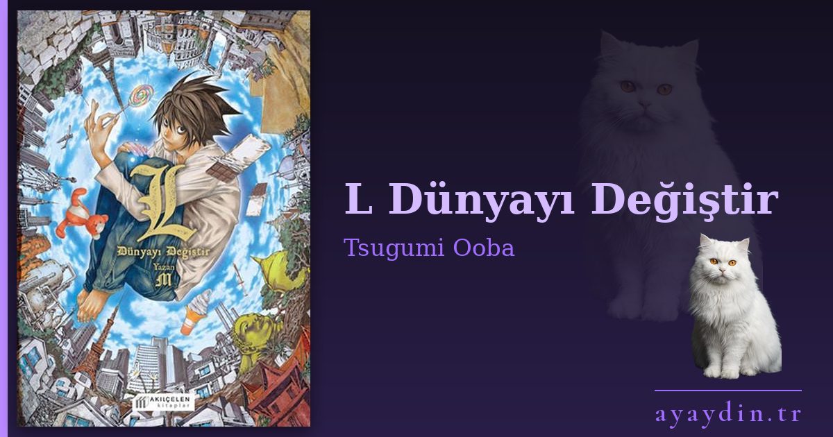 L Dünyayı Değiştir - Tsugumi Ooba kitap alıntıları ve sözleri