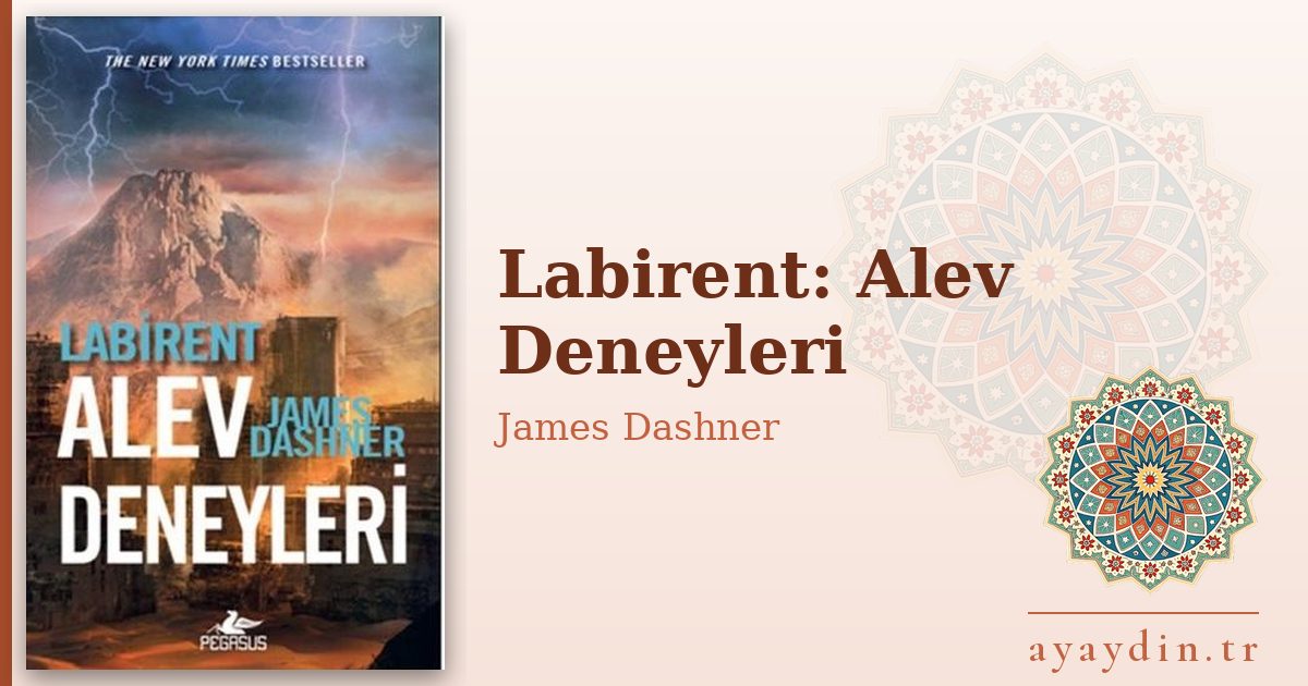 Labirent: Alev Deneyleri - James Dashner kitap alıntıları ve sözleri