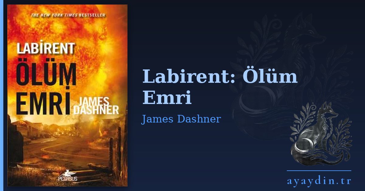 Labirent: Ölüm Emri - James Dashner kitap alıntıları ve sözleri