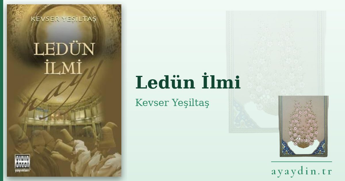 Ledün İlmi - Kevser Yeşiltaş kitap alıntıları ve sözleri