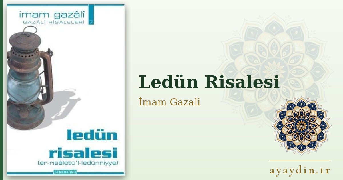 Ledün Risalesi - İmam Gazali kitap alıntıları ve sözleri