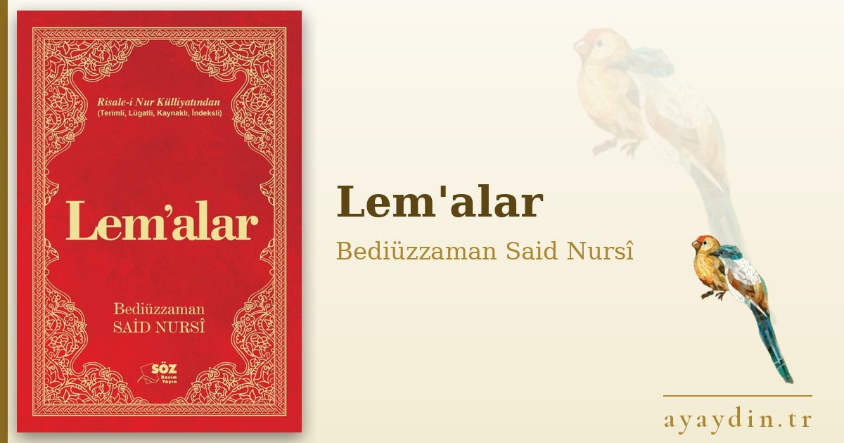 Lem'alar - Bediüzzaman Said Nursî kitap alıntıları ve sözleri