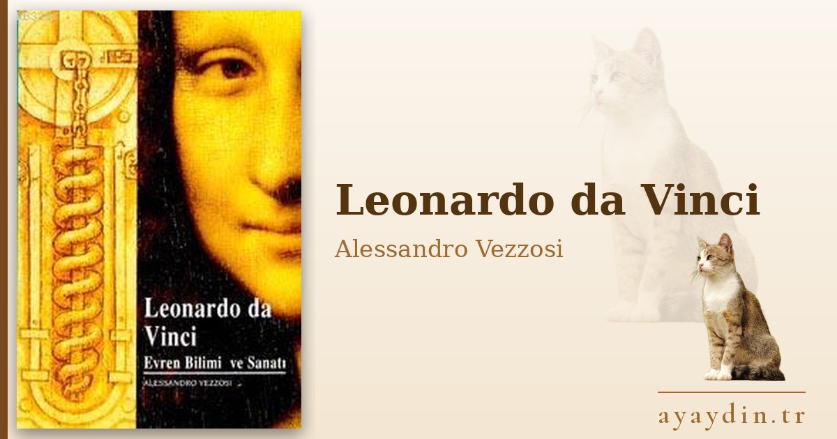 Leonardo da Vinci - Alessandro Vezzosi kitap alıntıları ve sözleri