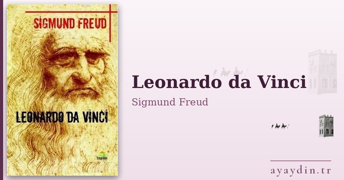 Leonardo da Vinci - Sigmund Freud kitap alıntıları ve sözleri