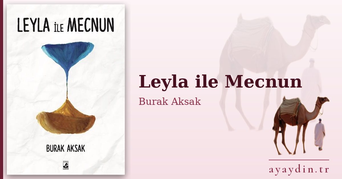 Leyla ile Mecnun - Burak Aksak kitap alıntıları ve sözleri