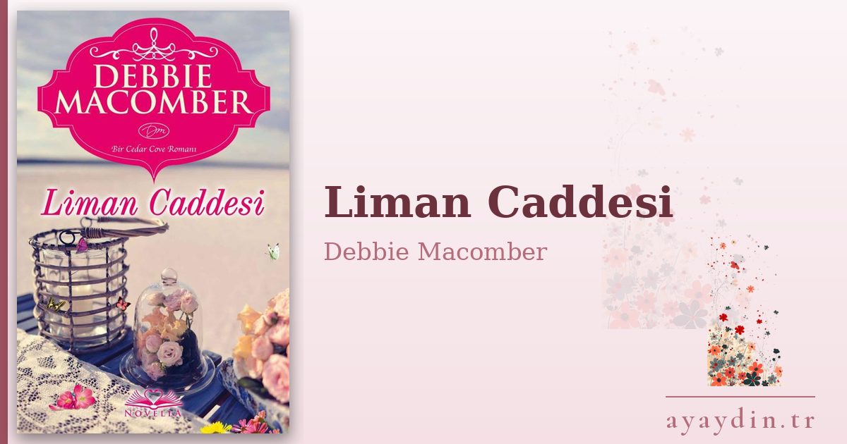 Liman Caddesi - Debbie Macomber kitap alıntıları ve sözleri
