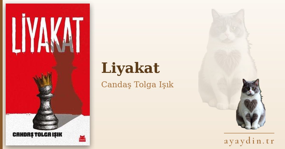 Liyakat - Candaş Tolga Işık kitap alıntıları ve sözleri