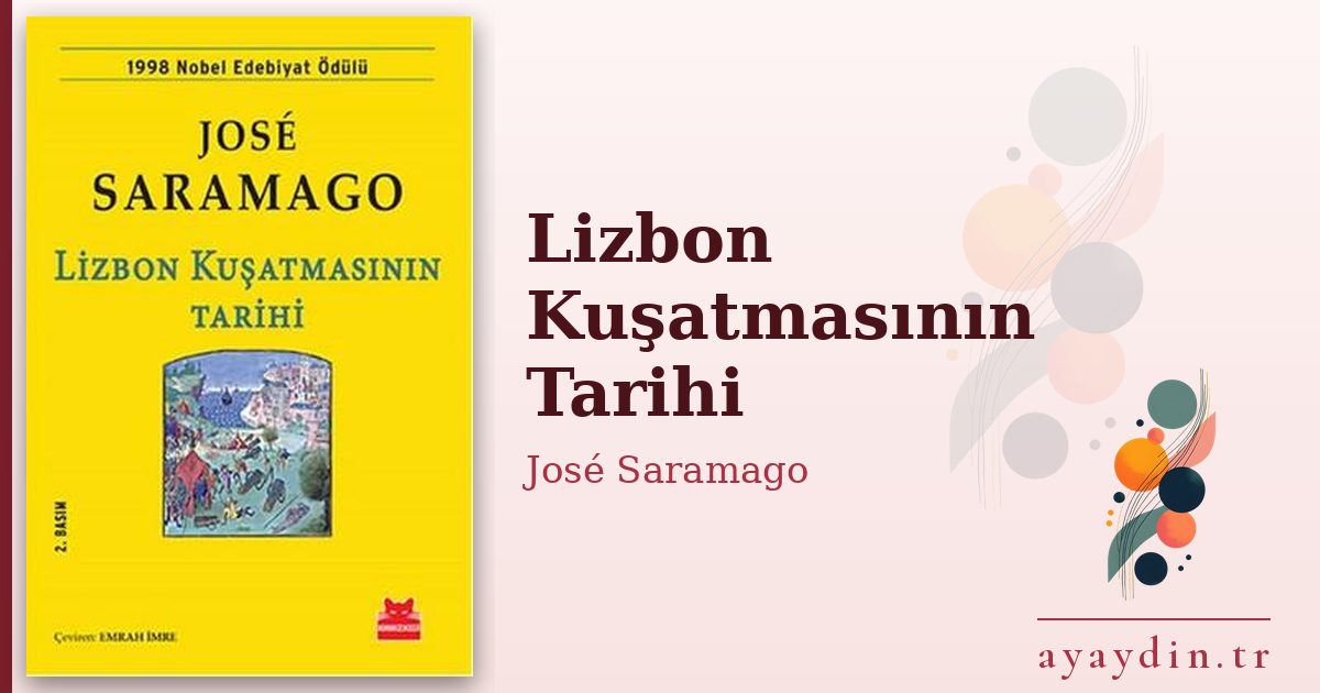 Lizbon Kuşatmasının Tarihi - José Saramago kitap alıntıları ve sözleri