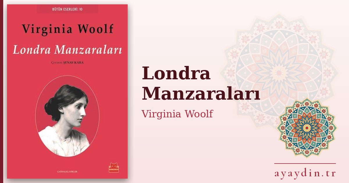 Londra Manzaraları - Virginia Woolf kitap alıntıları ve sözleri
