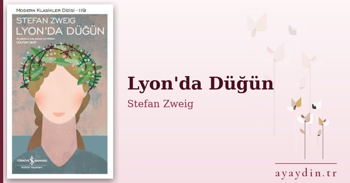 Lyon'da Düğün - Stefan Zweig kitap alıntıları ve sözleri