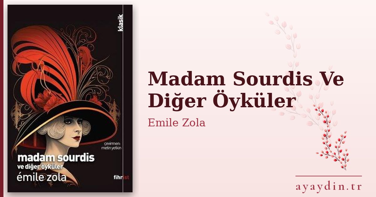Madam Sourdis Ve Diğer Öyküler - Emile Zola kitap alıntıları ve sözleri