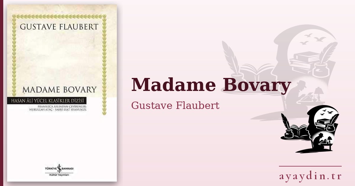 Madame Bovary - Gustave Flaubert kitap alıntıları ve sözleri