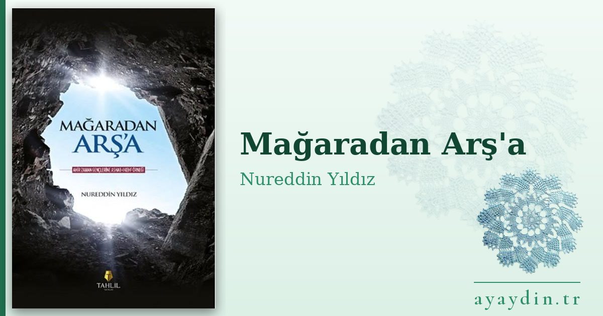 Mağaradan Arş'a - Nureddin Yıldız kitap alıntıları ve sözleri