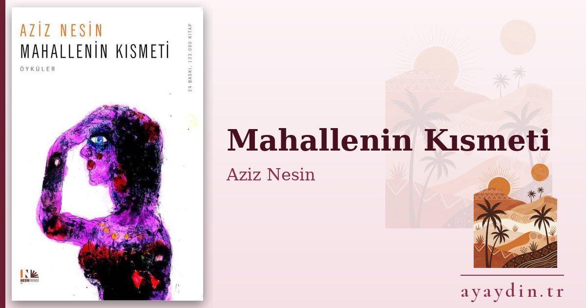 Mahallenin Kısmeti - Aziz Nesin kitap alıntıları ve sözleri