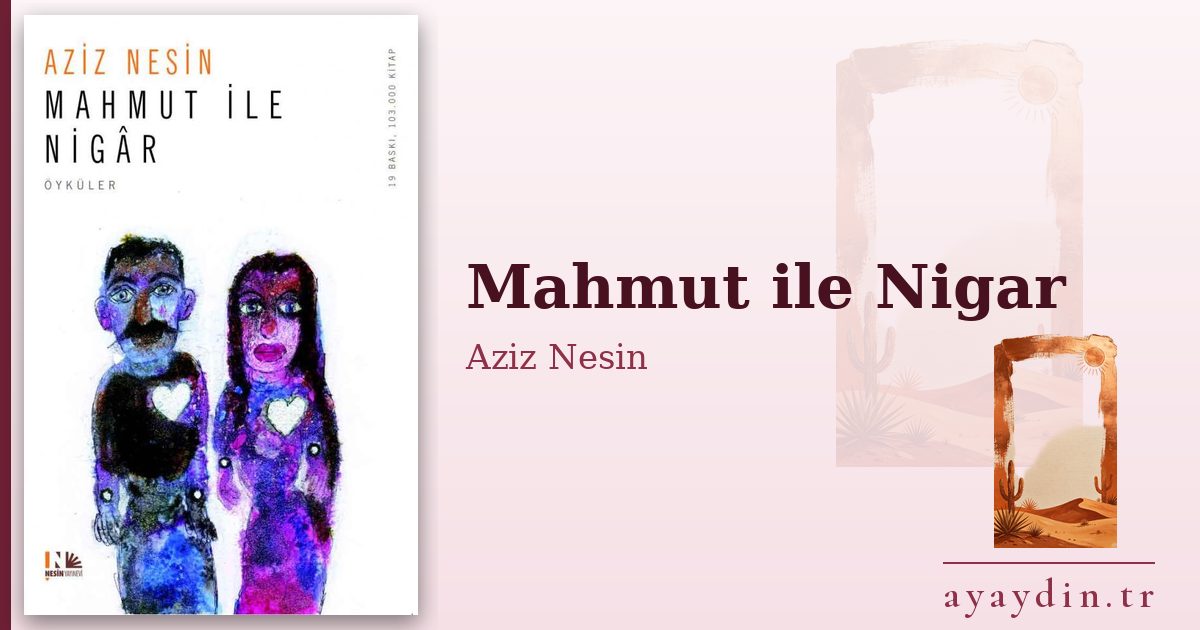 Mahmut ile Nigar - Aziz Nesin kitap alıntıları ve sözleri