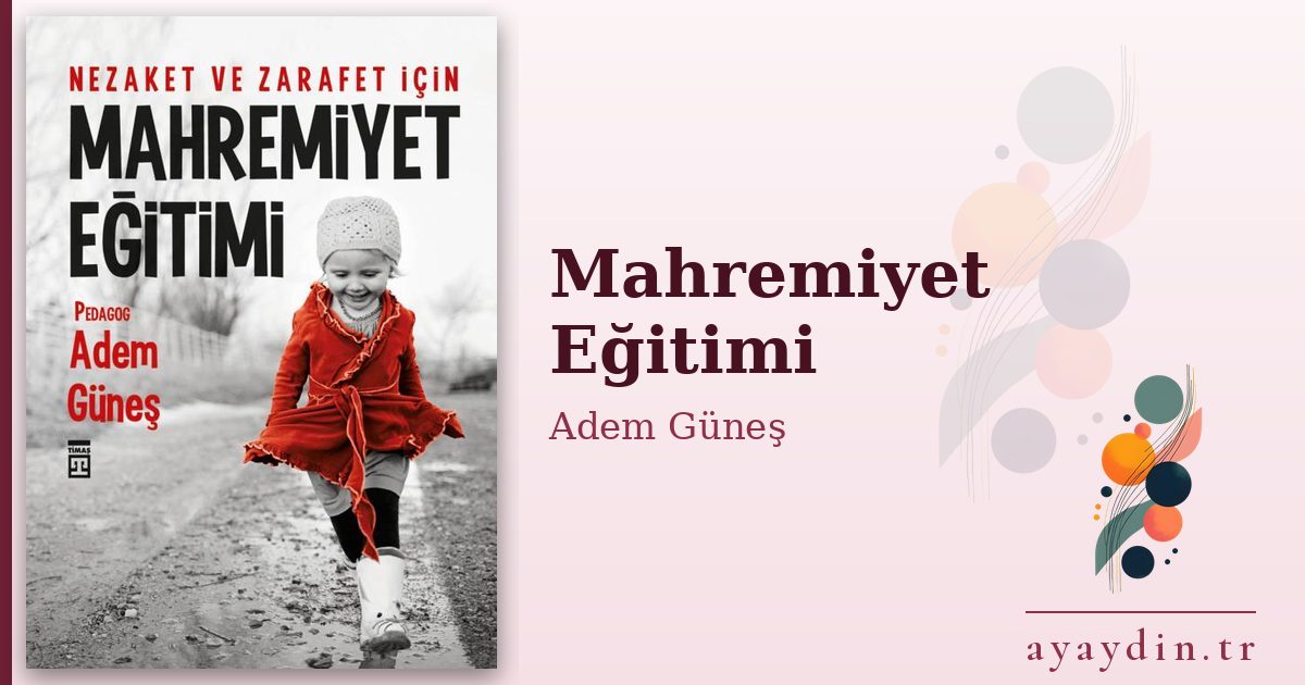 Mahremiyet Eğitimi - Adem Güneş kitap alıntıları ve sözleri