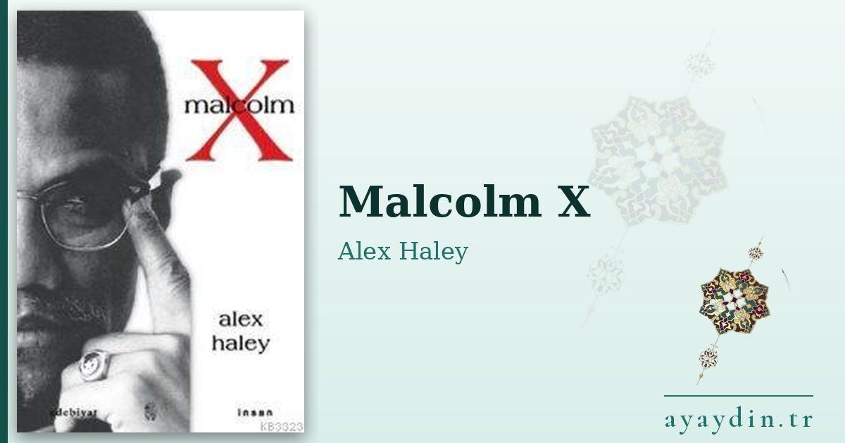 Malcolm X - Alex Haley kitap alıntıları ve sözleri