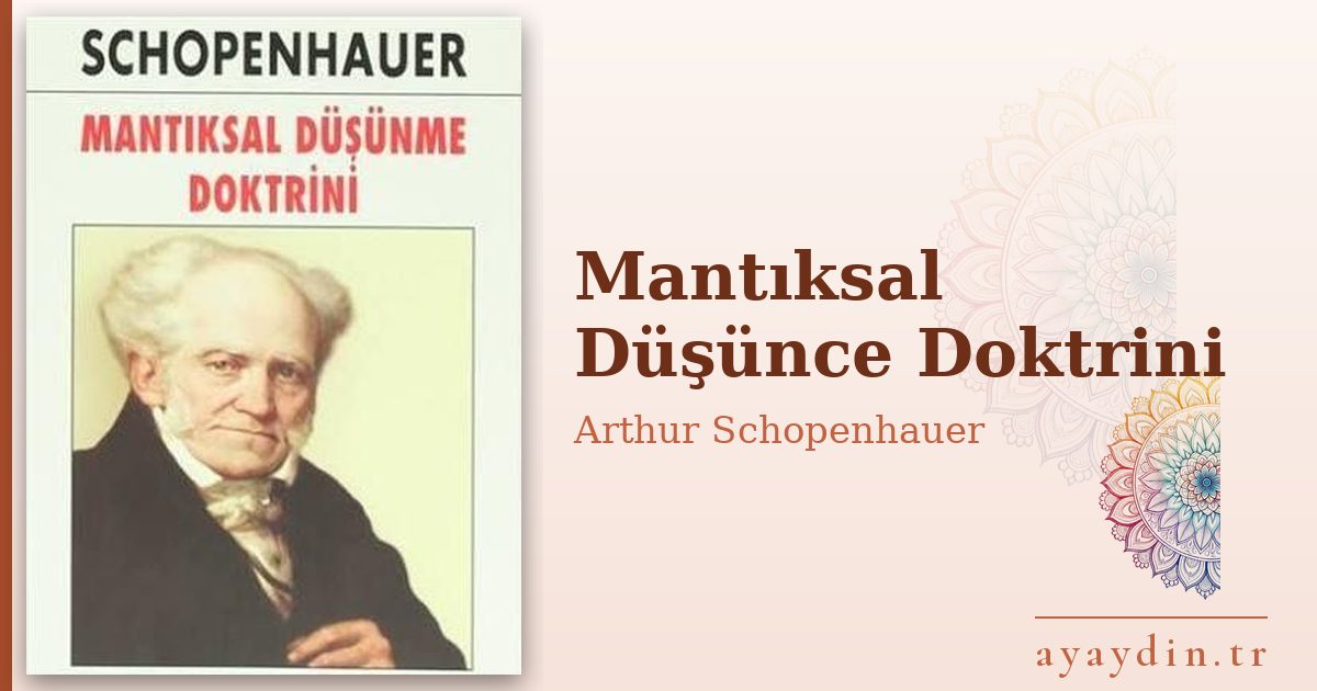Mantıksal Düşünce Doktrini - Arthur Schopenhauer kitap alıntıları ve sözleri