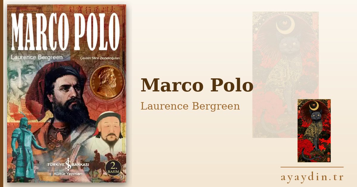 Marco Polo - Laurence Bergreen kitap alıntıları ve sözleri