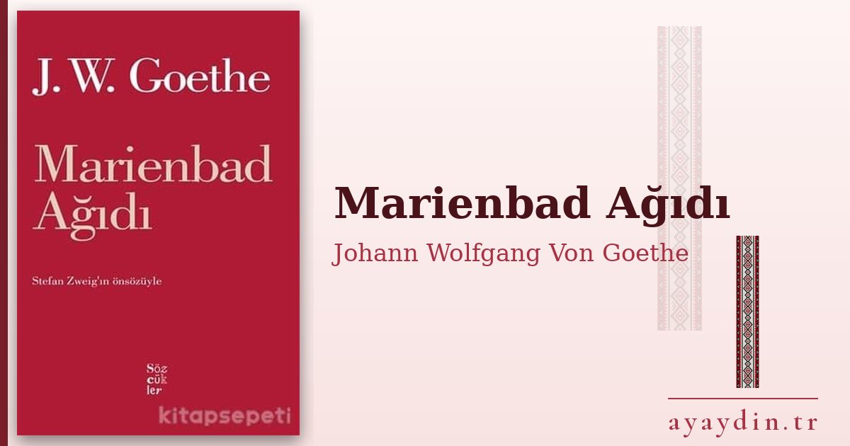 Marienbad Ağıdı - Johann Wolfgang Von Goethe kitap alıntıları ve sözleri
