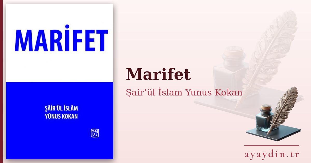 Marifet - Şair’ül İslam Yunus Kokan kitap alıntıları ve sözleri