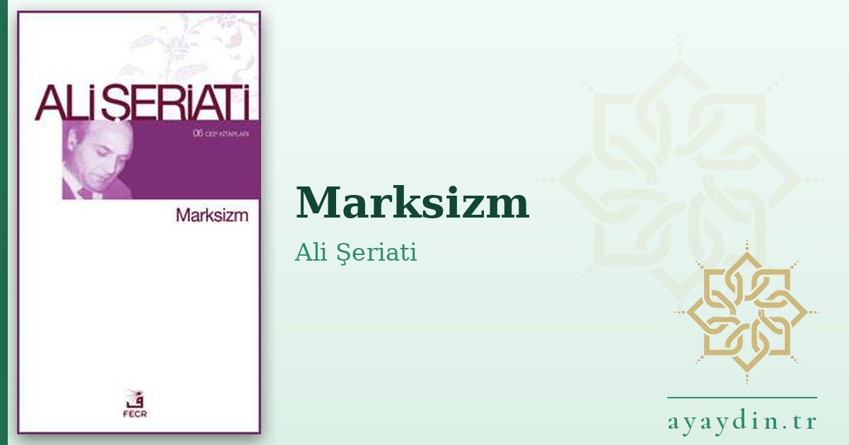 Marksizm - Ali Şeriati kitap alıntıları ve sözleri