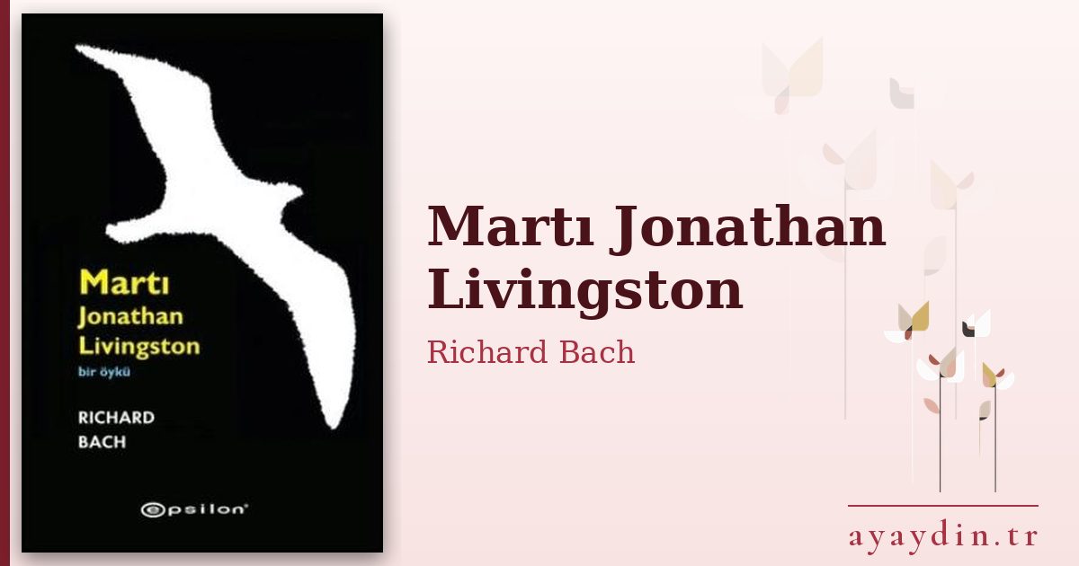 Martı Jonathan Livingston - Richard Bach kitap alıntıları ve sözleri