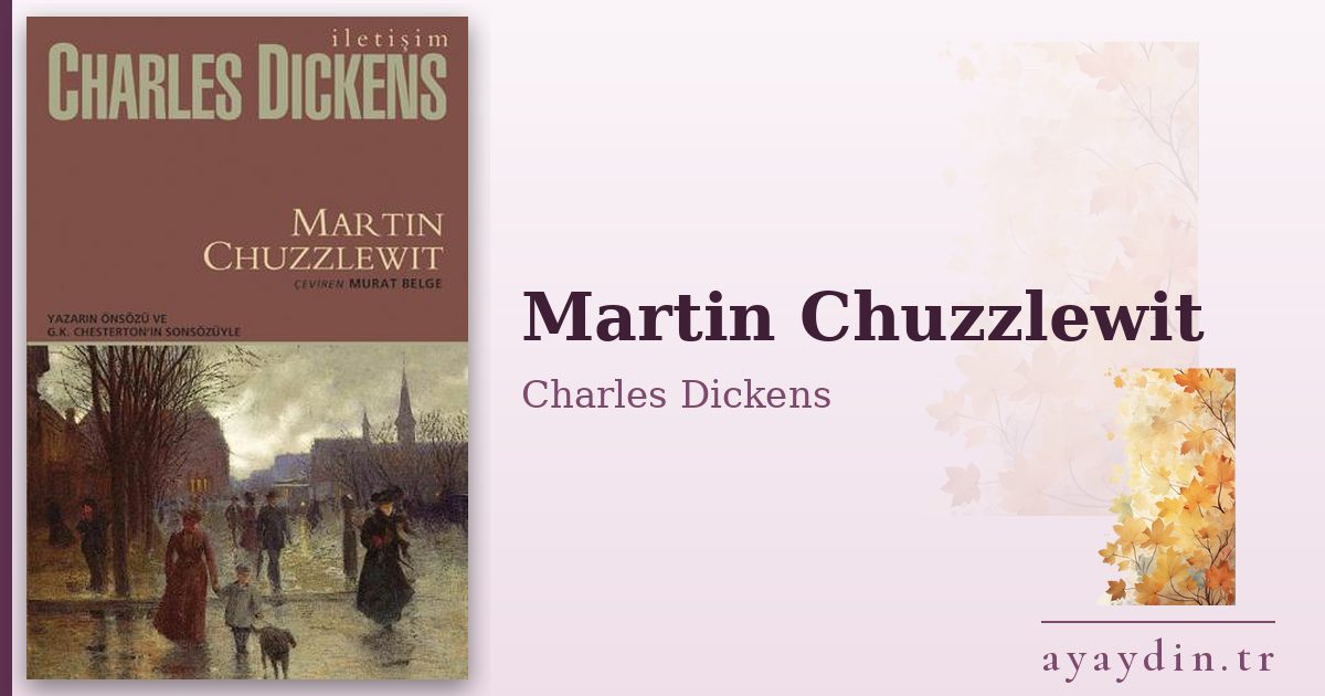 Martin Chuzzlewit - Charles Dickens kitap alıntıları ve sözleri