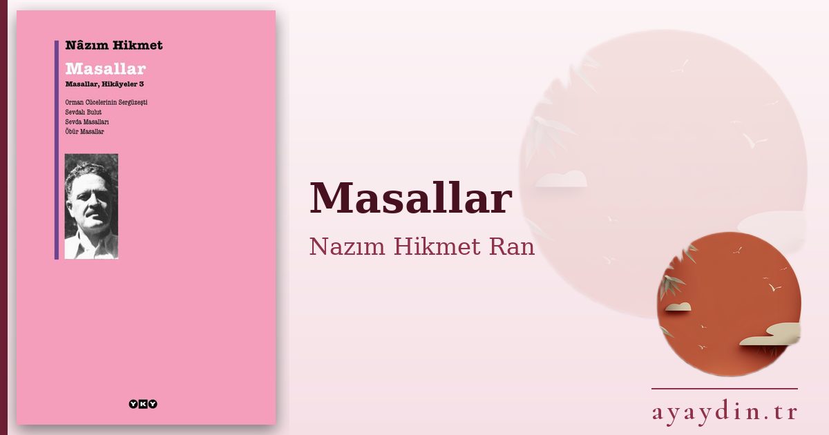 Masallar - Nazım Hikmet Ran kitap alıntıları ve sözleri
