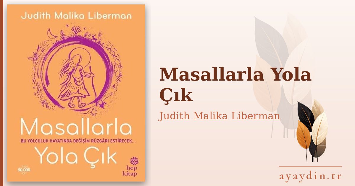 Masallarla Yola Çık - Judith Malika Liberman kitap alıntıları ve sözleri