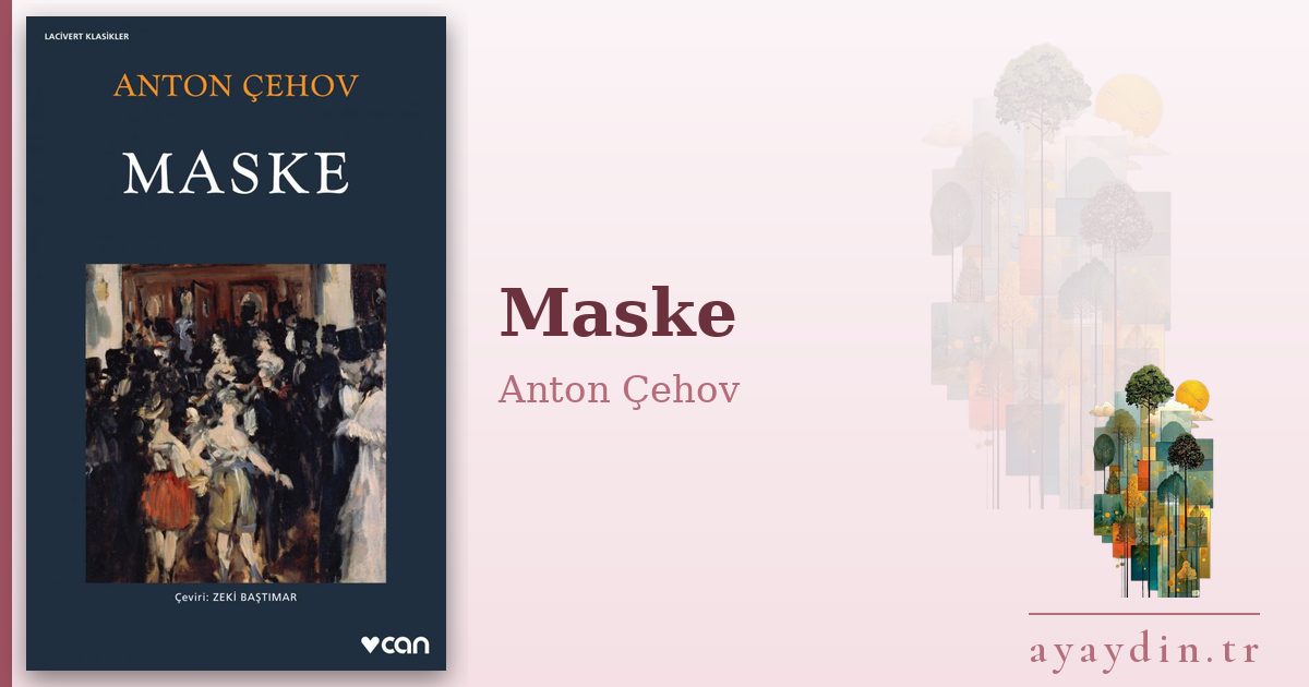 Maske - Anton Çehov kitap alıntıları ve sözleri
