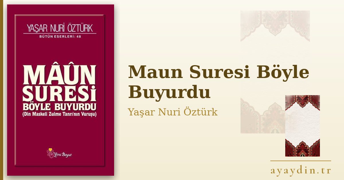 Maun Suresi Böyle Buyurdu - Yaşar Nuri Öztürk kitap alıntıları ve sözleri